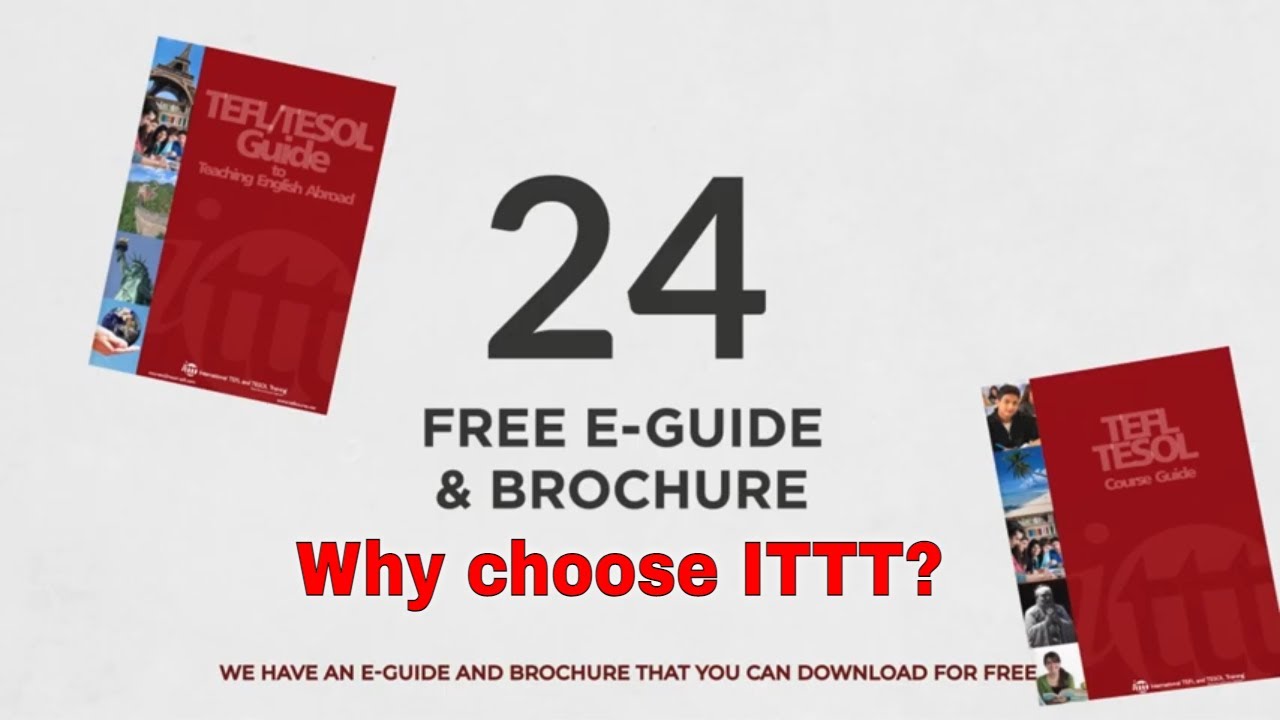 Why choose TEFL Certification with ITTT: Free TEFL Guide and Brochure