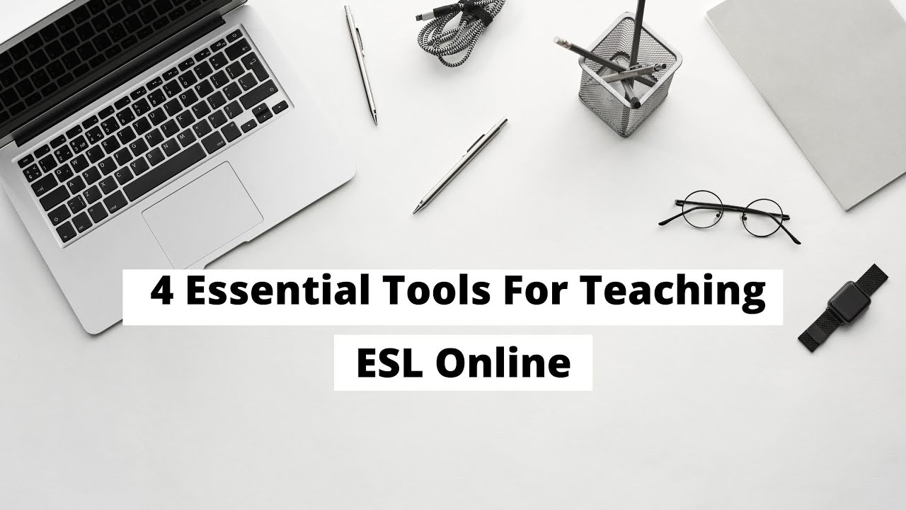 4 Essential Tools For Teaching ESL Online | ITTT | TEFL Blog