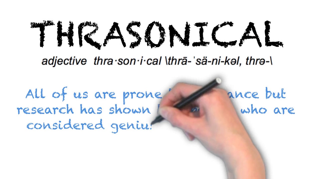 Ask Linda How To Pronounce “thrasonical”