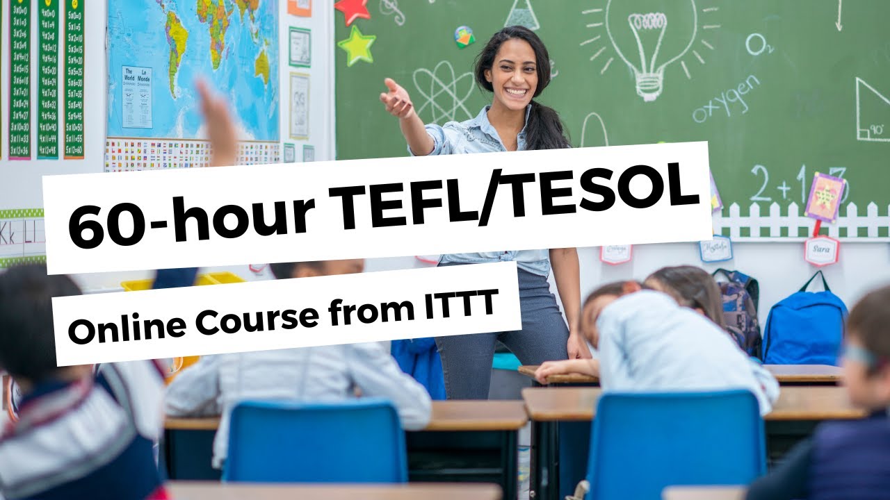 60-hour TEFL/TESOL Online Course from ITTT – long version with subtitles