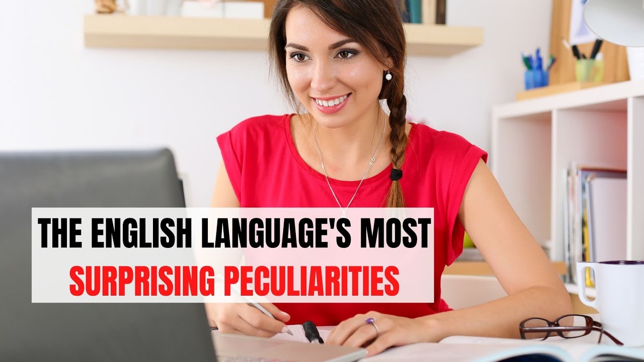 The English Language’s Most Surprising Peculiarities | ITTT | TEFL Blog