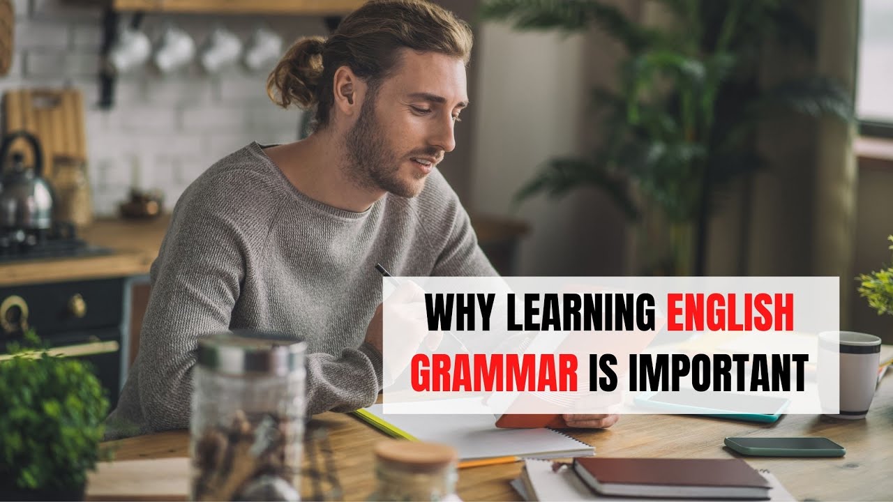 Why Learning English Grammar is Important | ITTT | TEFL Blog