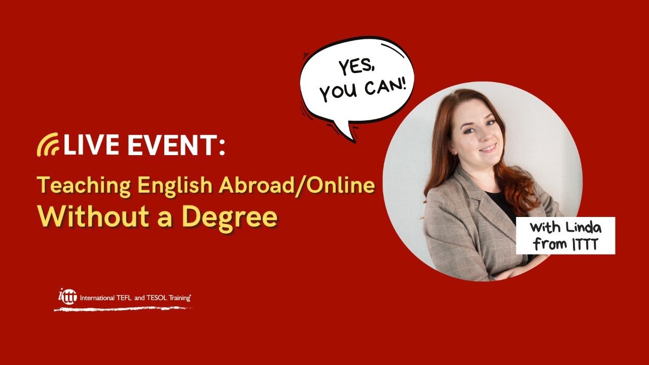Teaching English WITHOUT a Degree: Yes, You CAN!