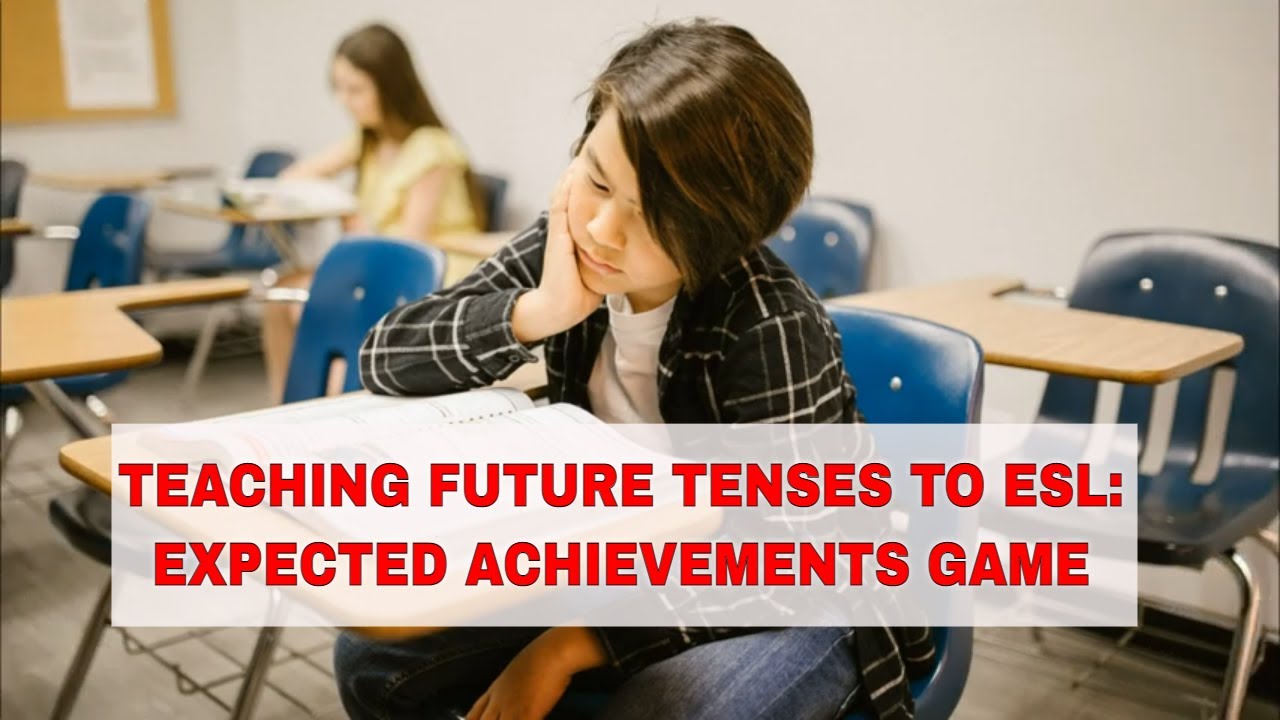 Activities for Teaching Future Tenses: Expected Achievements