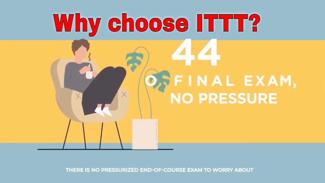 Why choose TEFL Certification with ITTT: No Final Exam Pressure