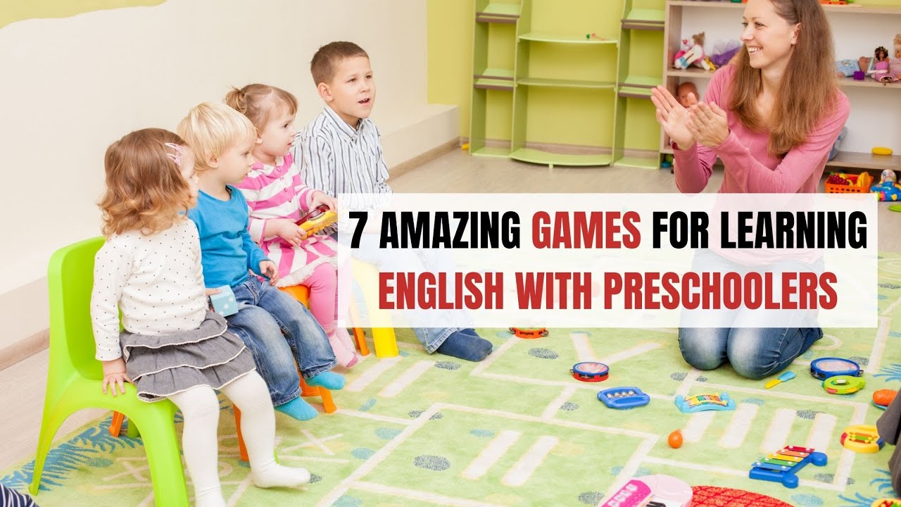 7 Amazing Games for Learning English with Preschoolers | ITTT | TEFL Blog