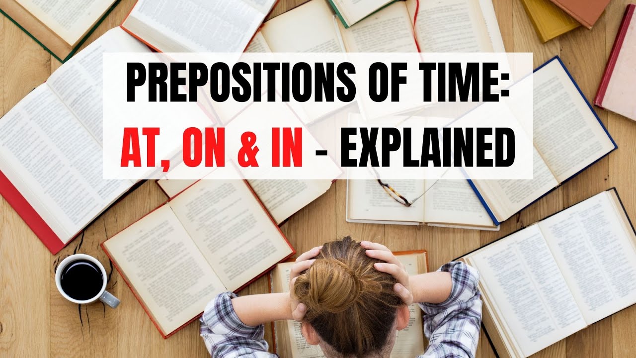 English Grammar: The Prepositions of Time | ITTT | TEFL Blog