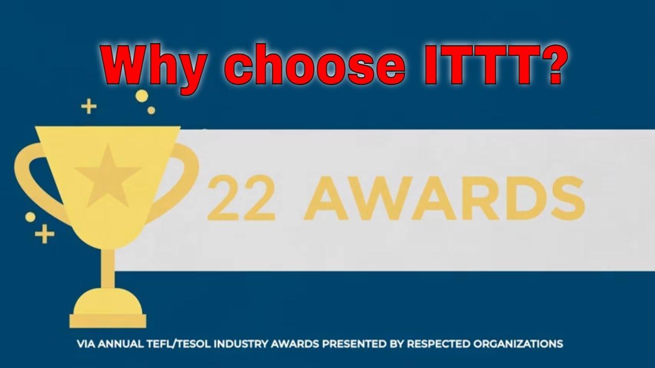 Why choose TEFL Certification with ITTT: We Have Earned Many Awards