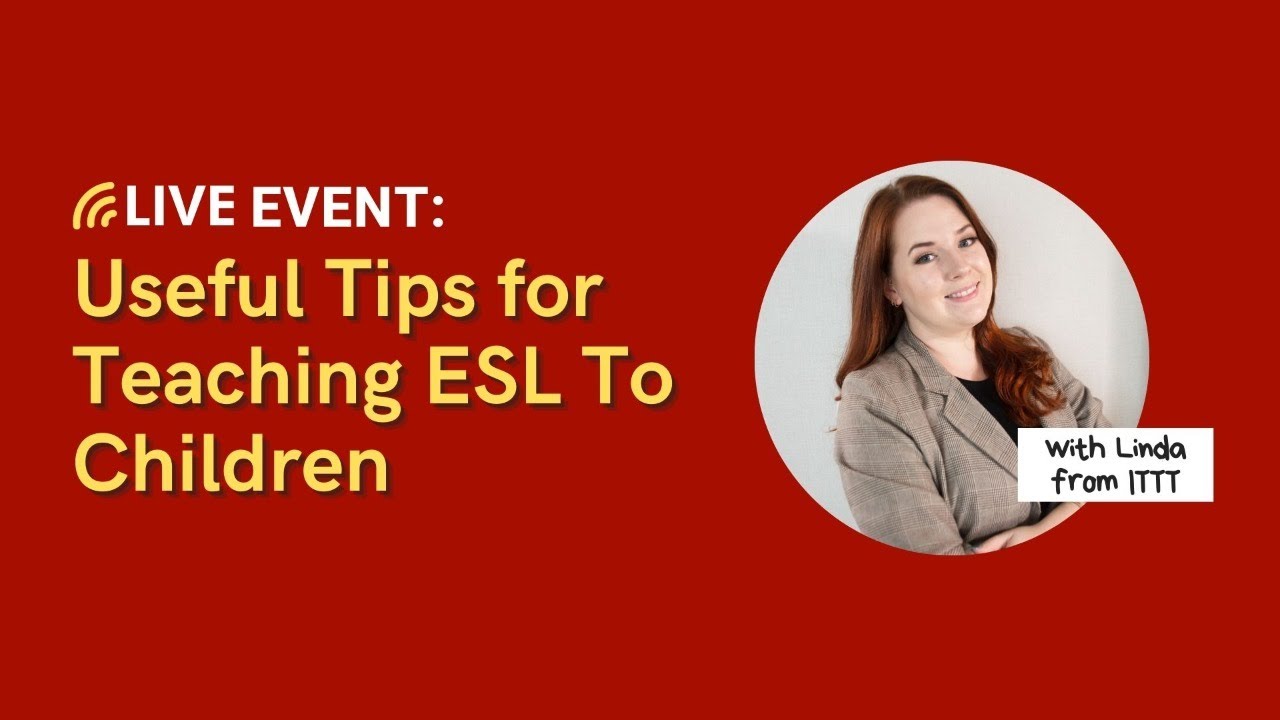Useful Tips for Teaching ESL To Children