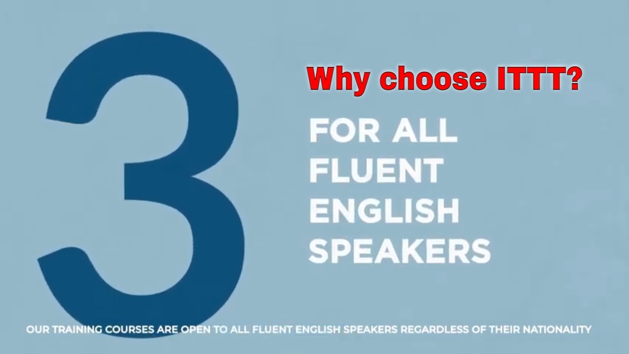 Why choose ITTT: TEFL certification for all fluent English speakers