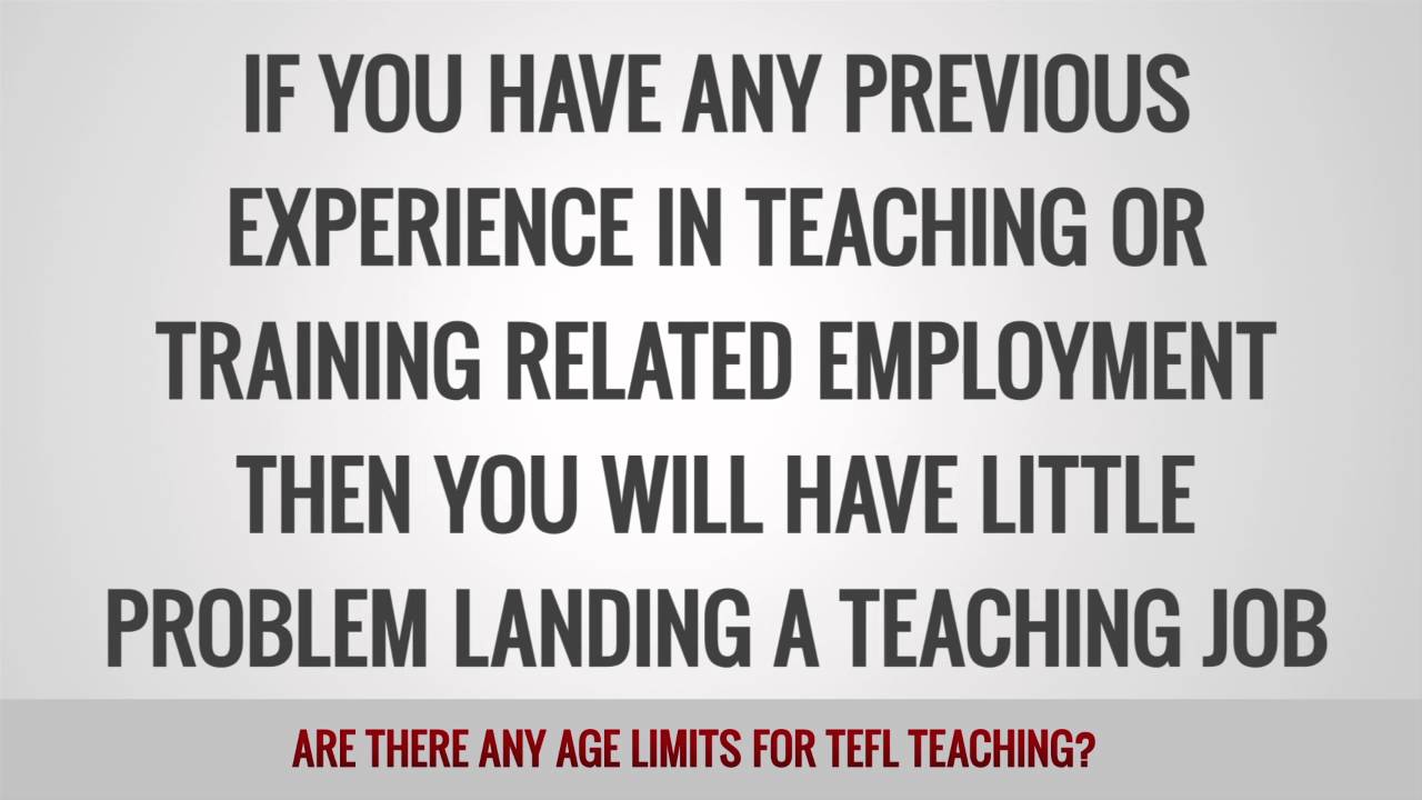 Are there any age limits for TEFL teaching?