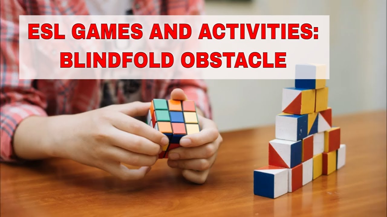 Fun ESL Activities: Blindfold Obstacle Course | ITTT | TEFL Blog