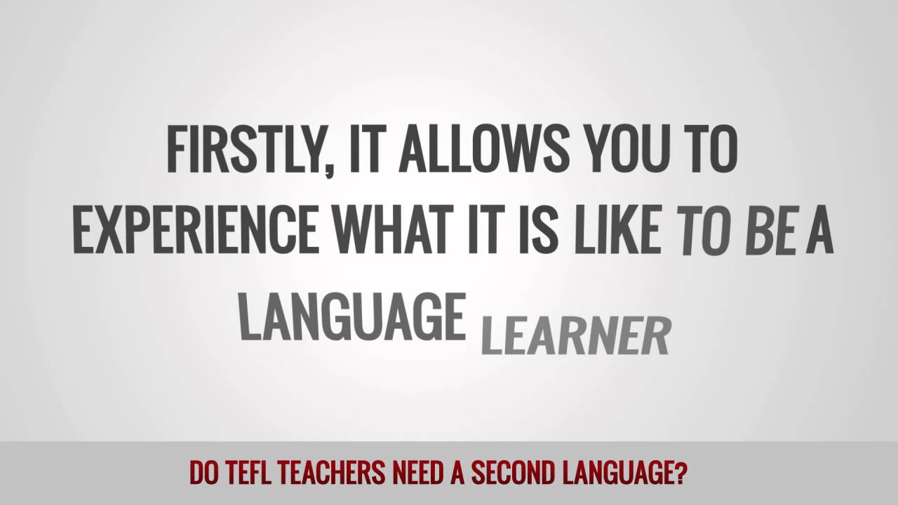 Do TEFL Teachers Need a Second Language?