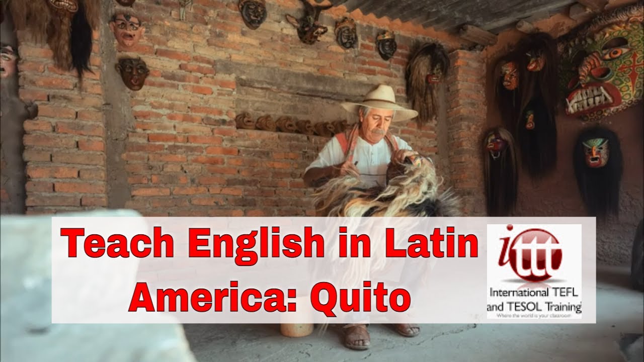 Top 10 Cities for ESL Teaching in Latin America: Quito