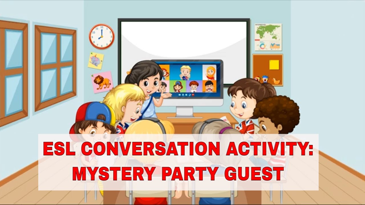 Awesome ESL Conversation Activities: Mystery Party Guest