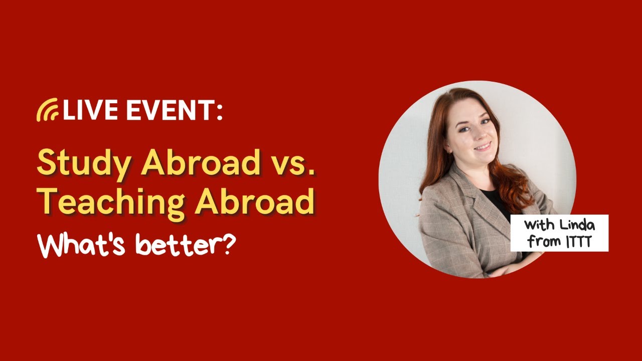 Study Abroad vs. Teaching Abroad – What’s Better?