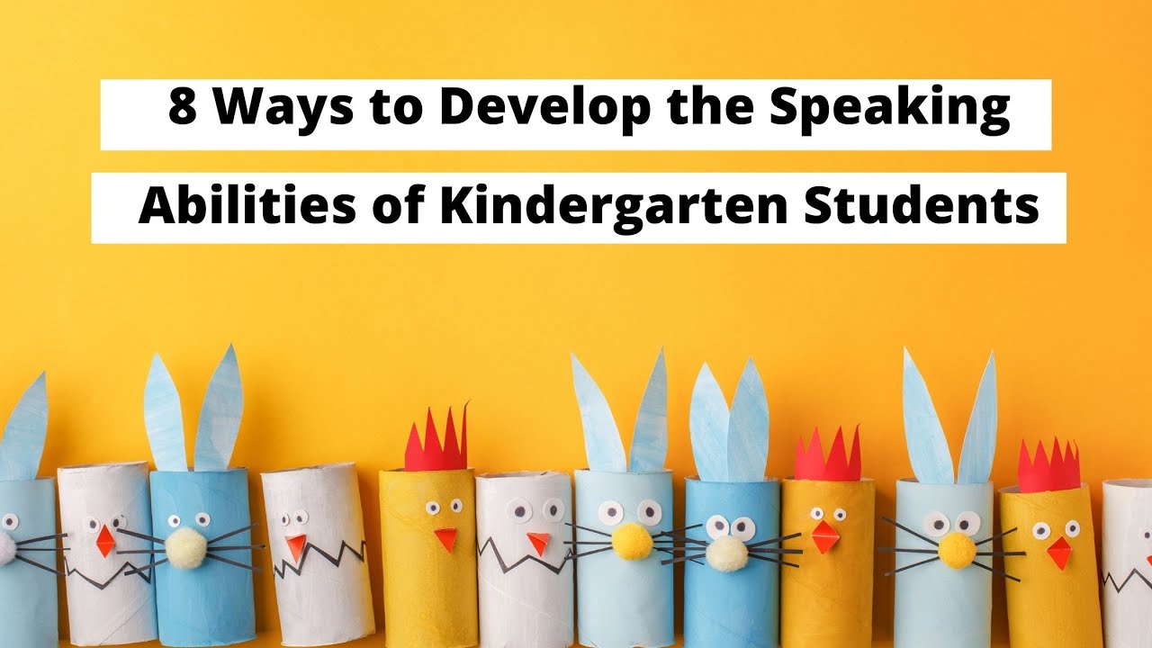 Speaking Abilities of Kindergarten Students | ITTT | TEFL Blog
