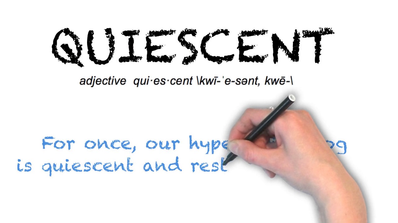 Ask Linda How To Pronounce “Quiescent”