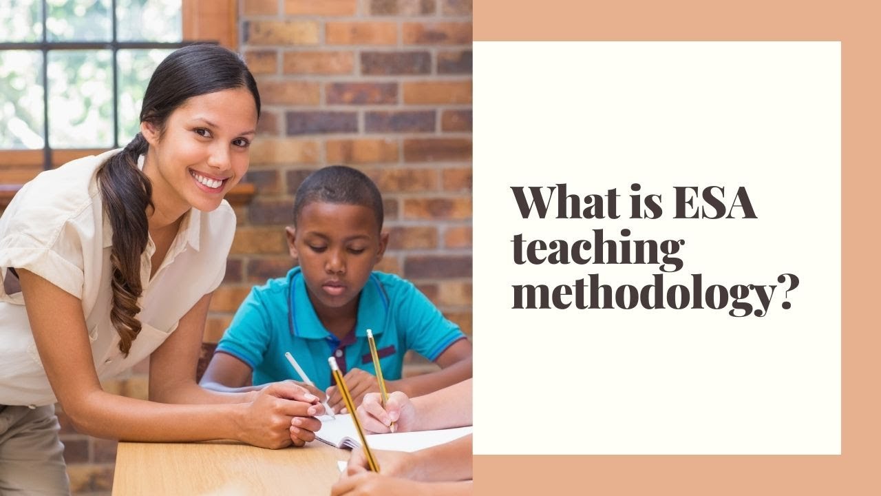 What is ESA Methodology in ESL Teaching? | ITTT | TEFL Blog