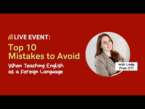 Top 10 Mistakes to Avoid in the Classroom While Teaching English