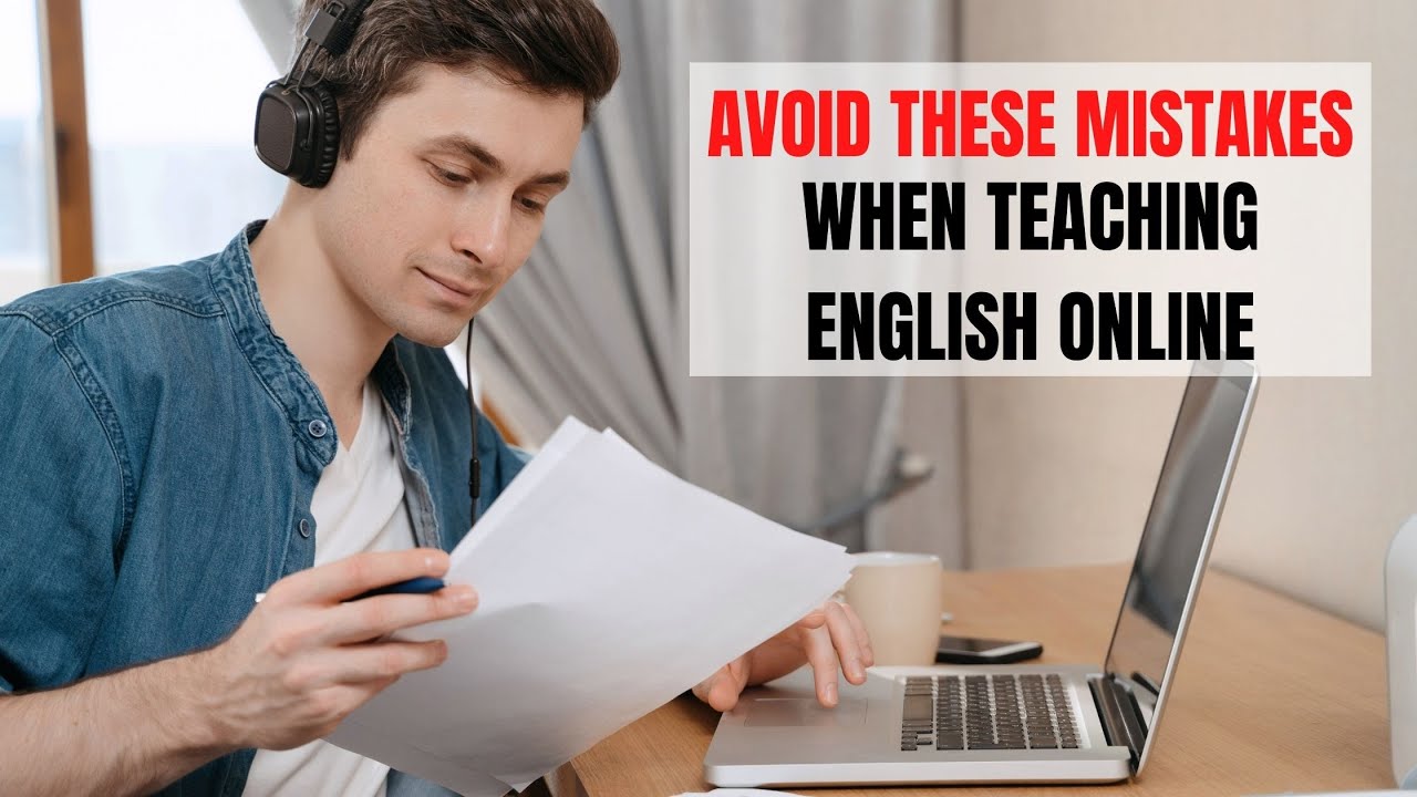 Five Mistakes I Did in Trying to Teach English Online | ITTT | TEFL Blog