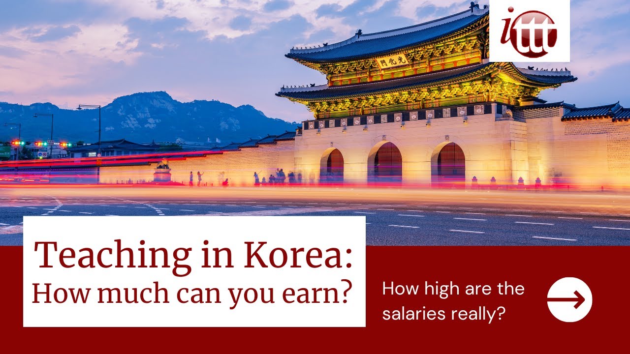 How much can you earn teaching English in Korea? | ITTT TEFL and TESOL Training