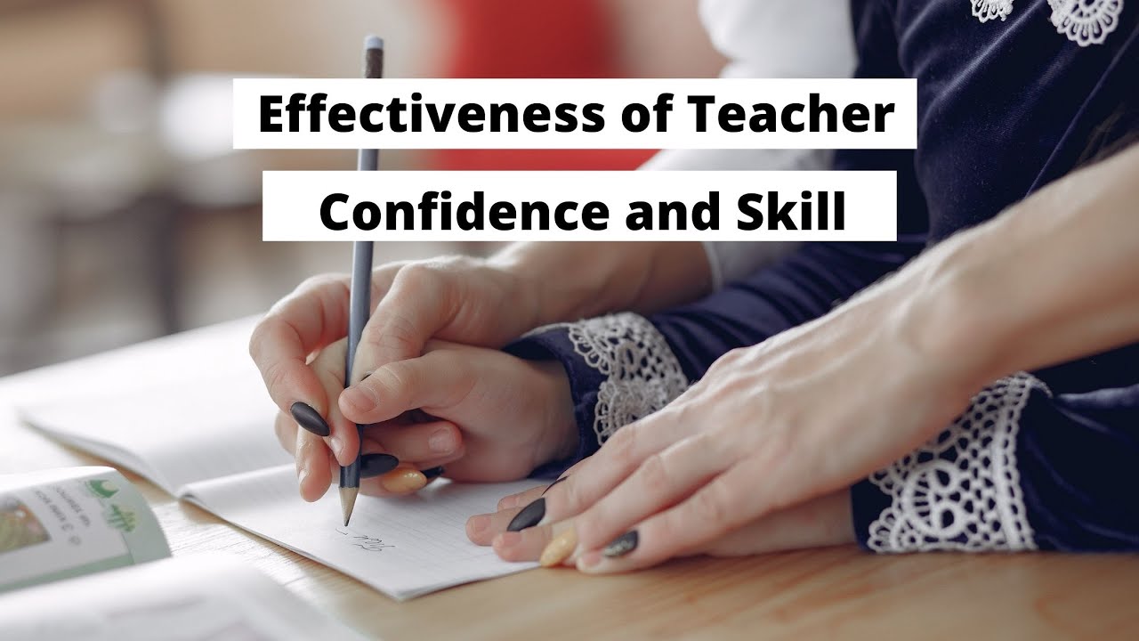 Effectiveness of Teacher Confidence and Skill | ITTT | TEFL Blog