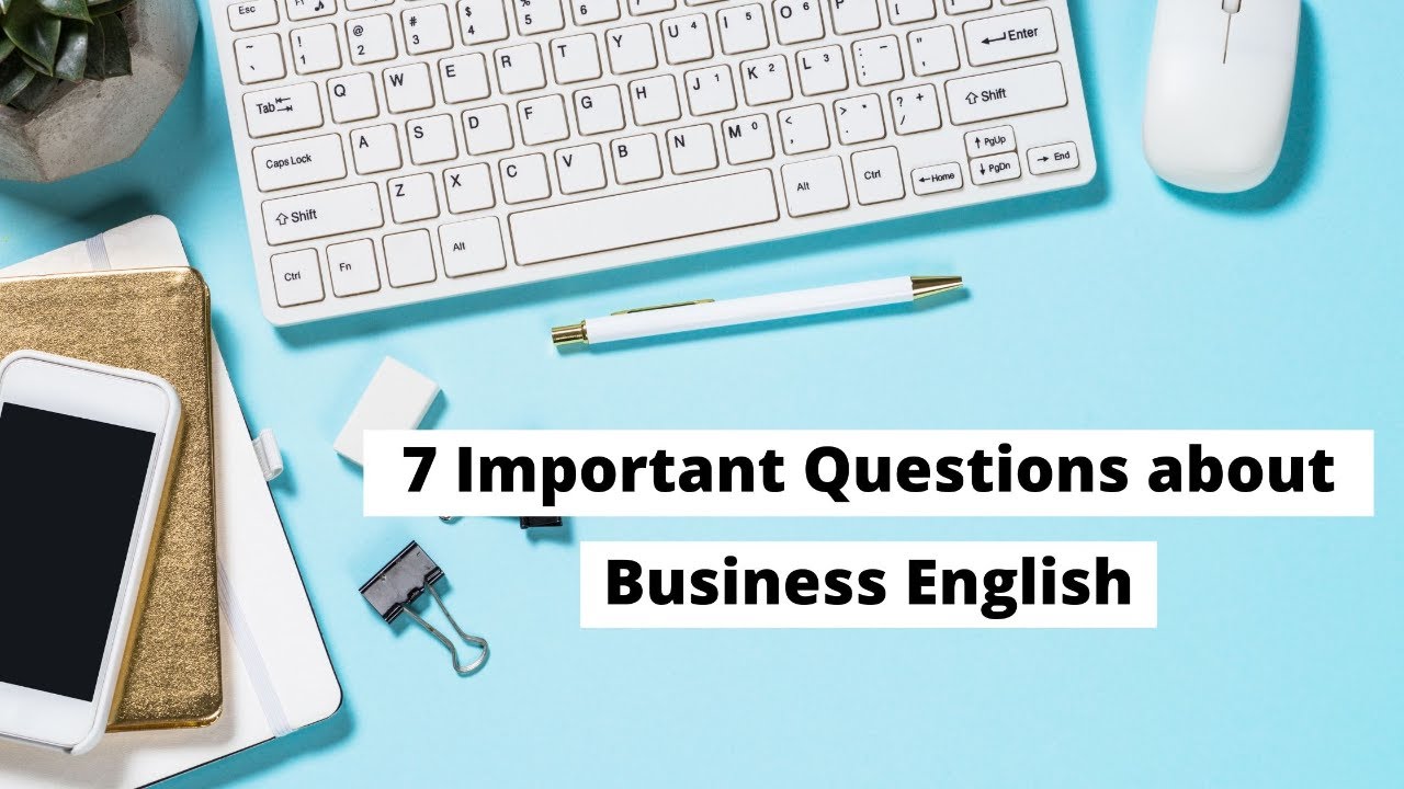 7 Important Questions about Business English | ITTT | TEFL Blog