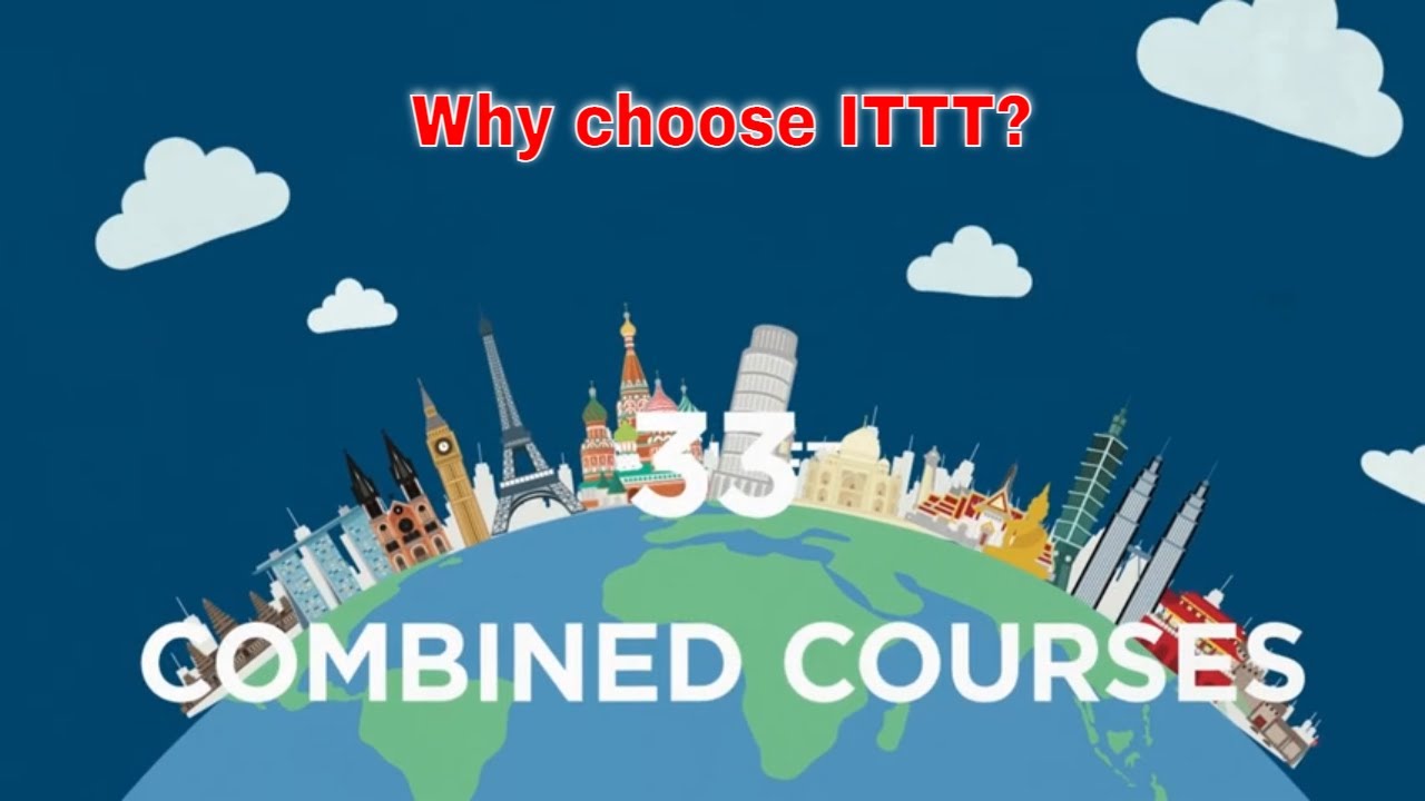 Why choose TEFL Certification with ITTT: Combined TEFL Courses