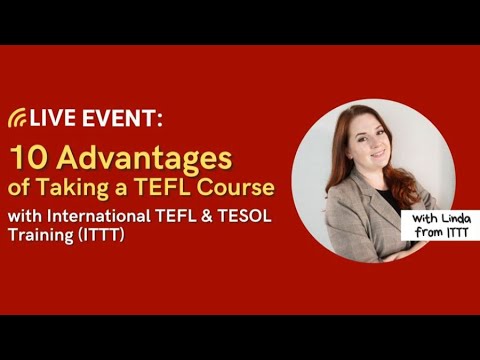 10 Advantages of Taking a TEFL Course with ITTT