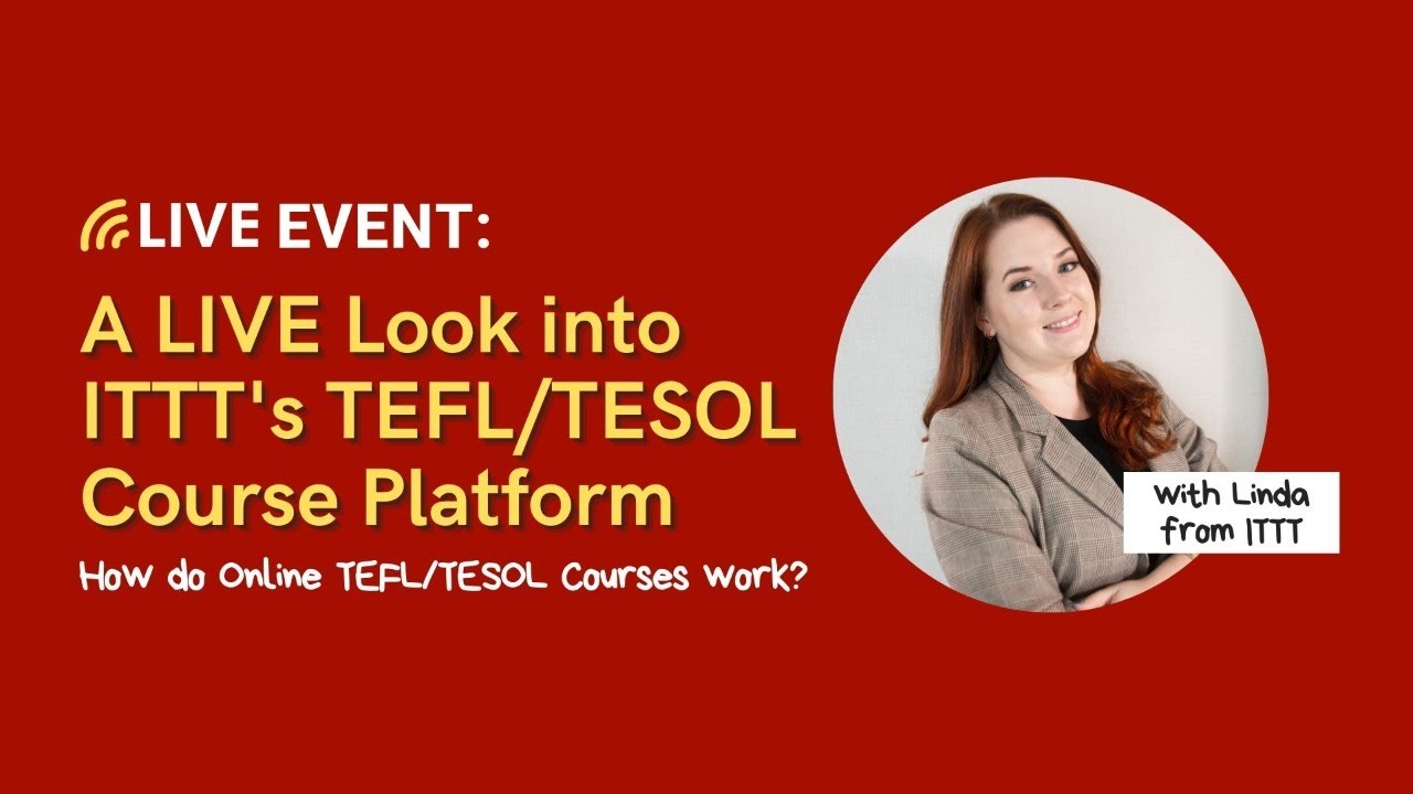 A LIVE Look into ITTT’s TEFL/TESOL Course Platform – How do Online TEFL/TESOL Courses work?