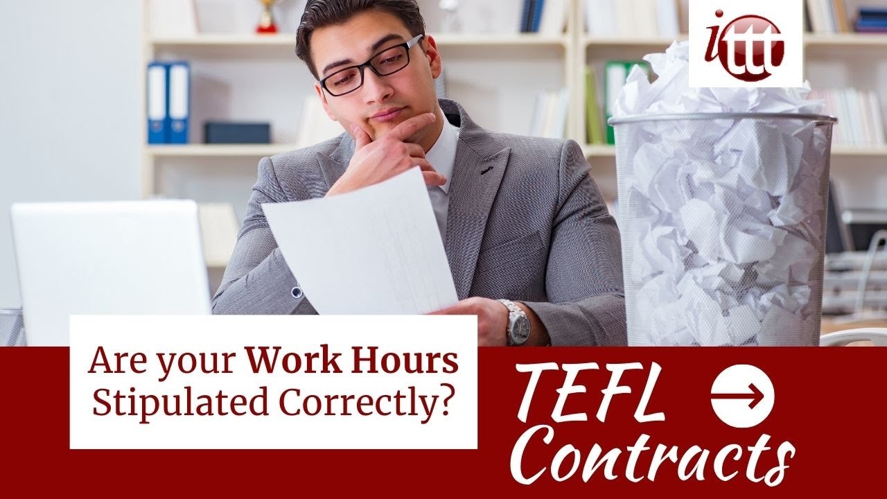 Are your Work Hours Stipulated Correctly? | TEFL Contract Tips