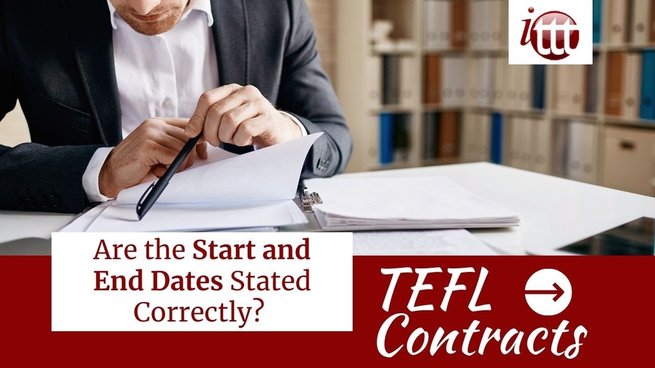 Are the Start and End Dates Stated Correctly? | TEFL Contract Tips