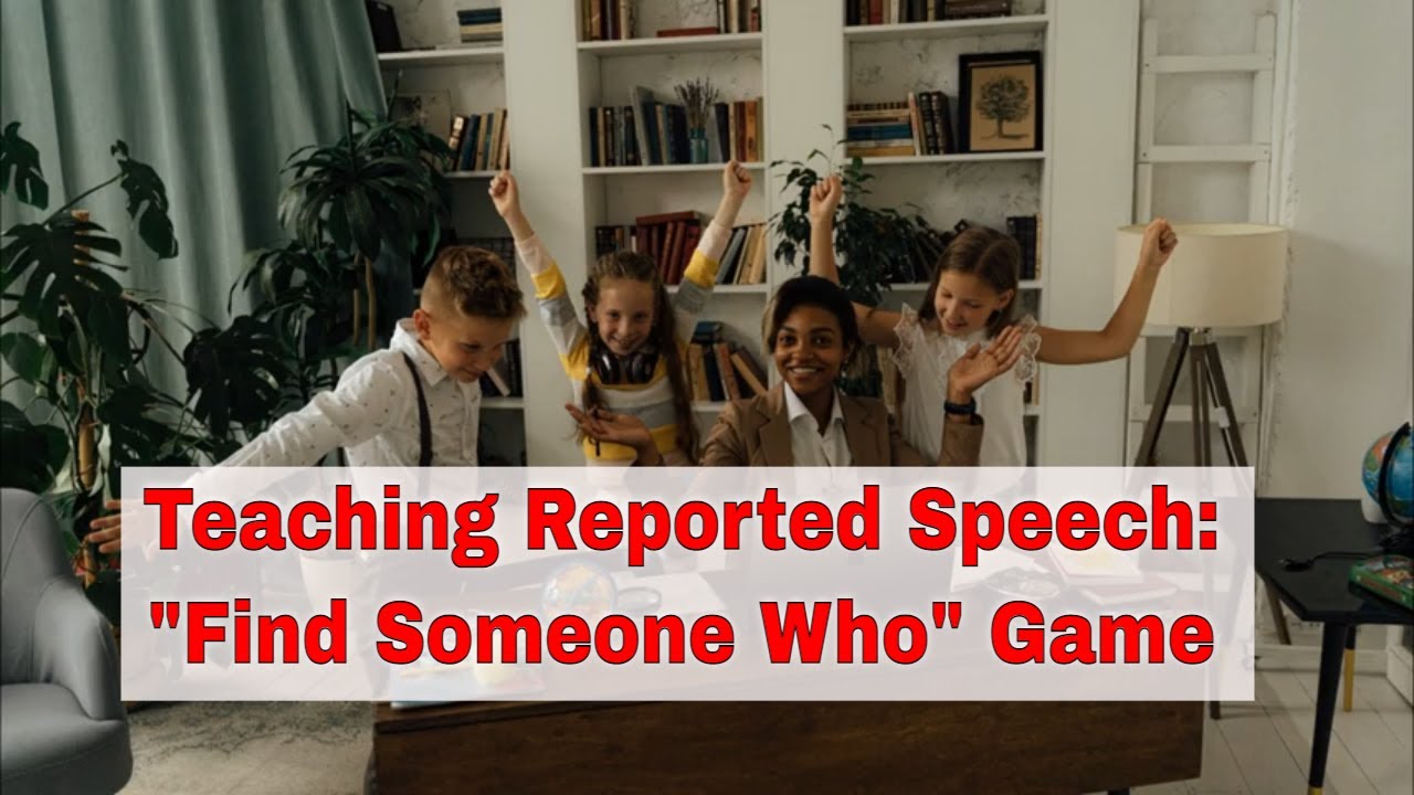 Activity for Teaching Reported Speech: Find Someone Who
