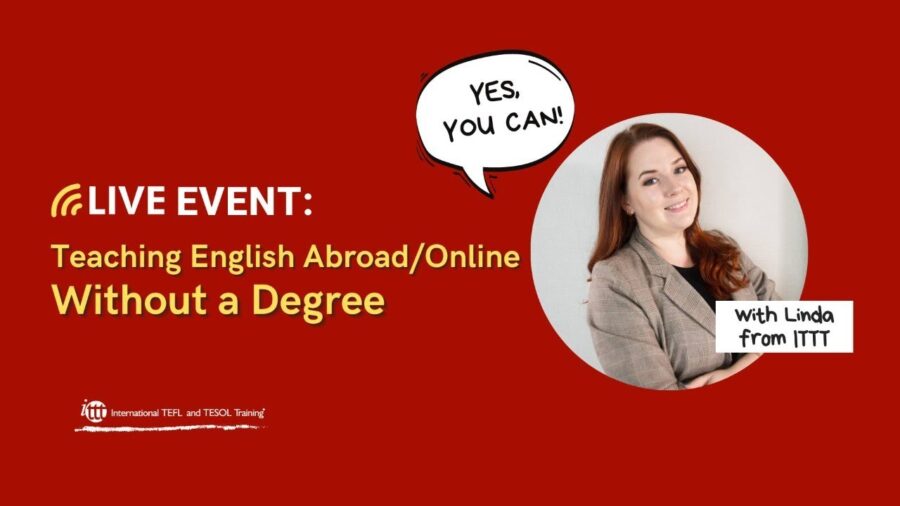 Teaching English WITHOUT a Degree Yes, You CAN!