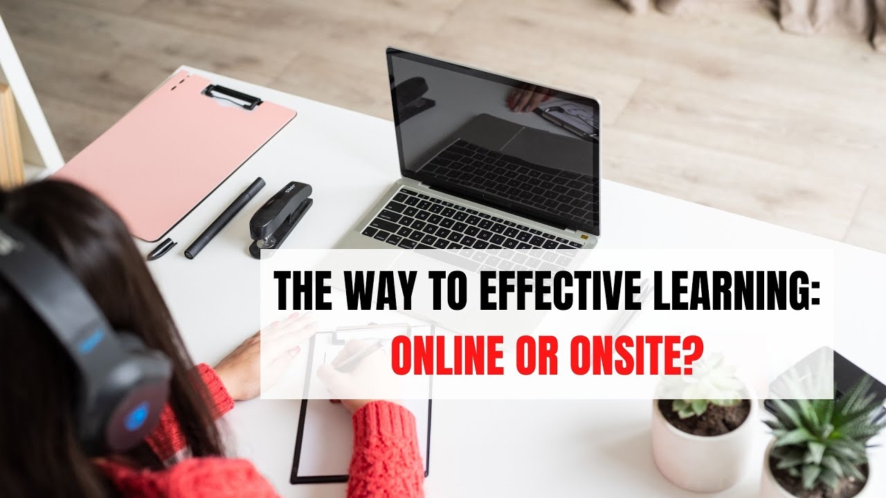 The Way to Effective Learning: Online or Onsite? | ITTT | TEFL Blog