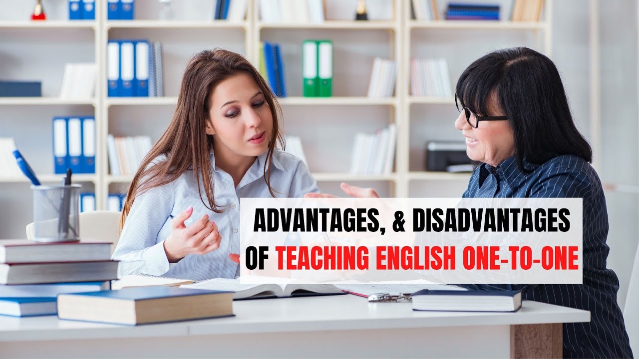 The Specifics, Advantages, and Disadvantages of Teaching English One-to-One | ITTT | TEFL Blog