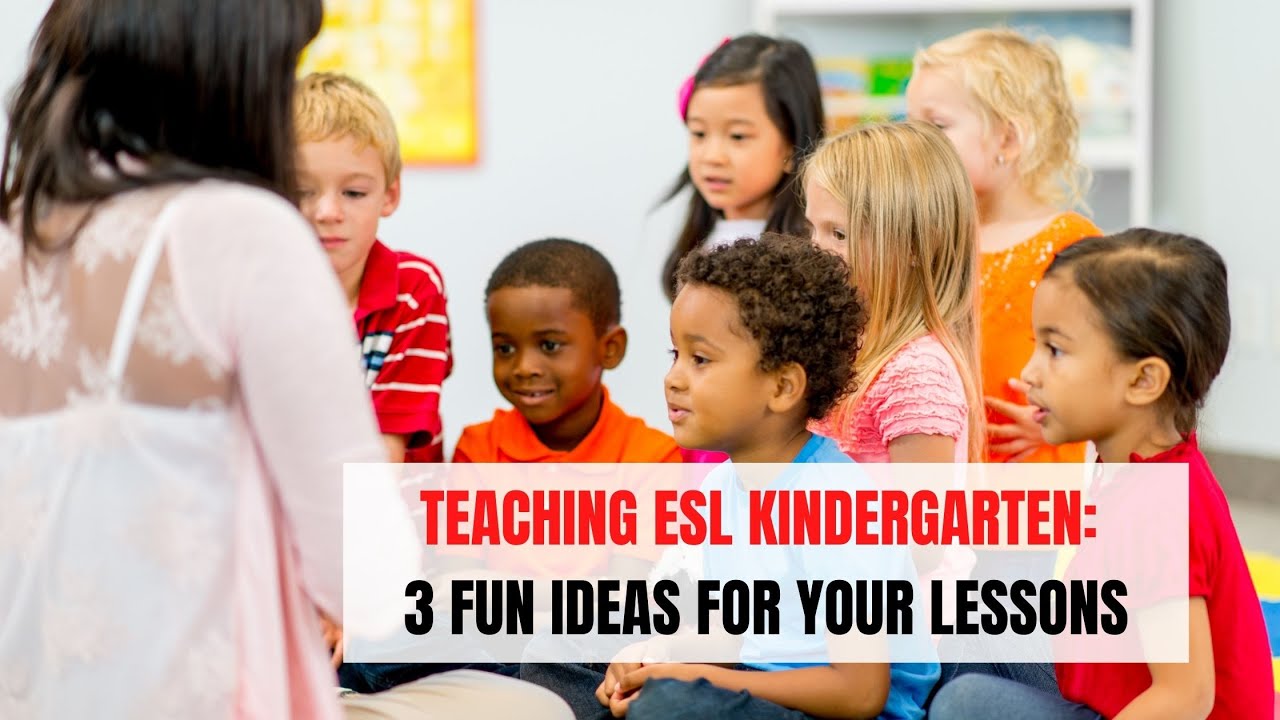 3 Ideas on Teaching EFL in a Kindergarten | ITTT | TEFL Blog