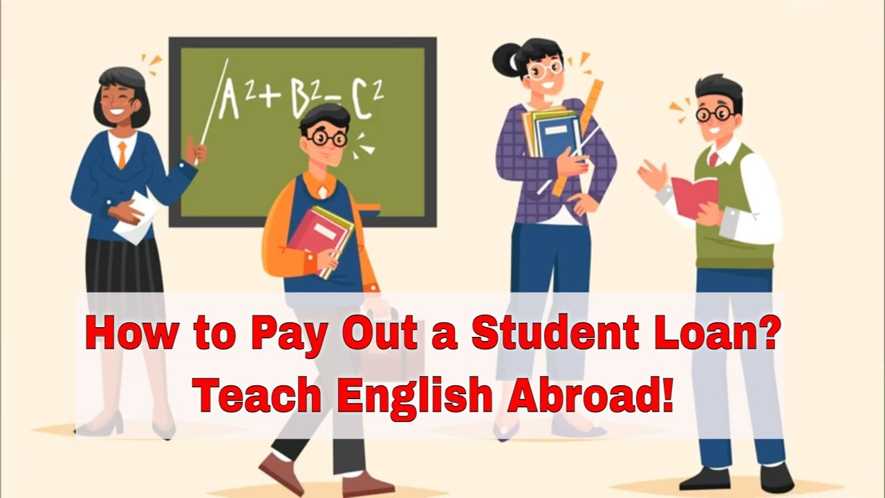 Teaching English Abroad to Pay Off Your Student Loans – Collect Bonuses and Severance