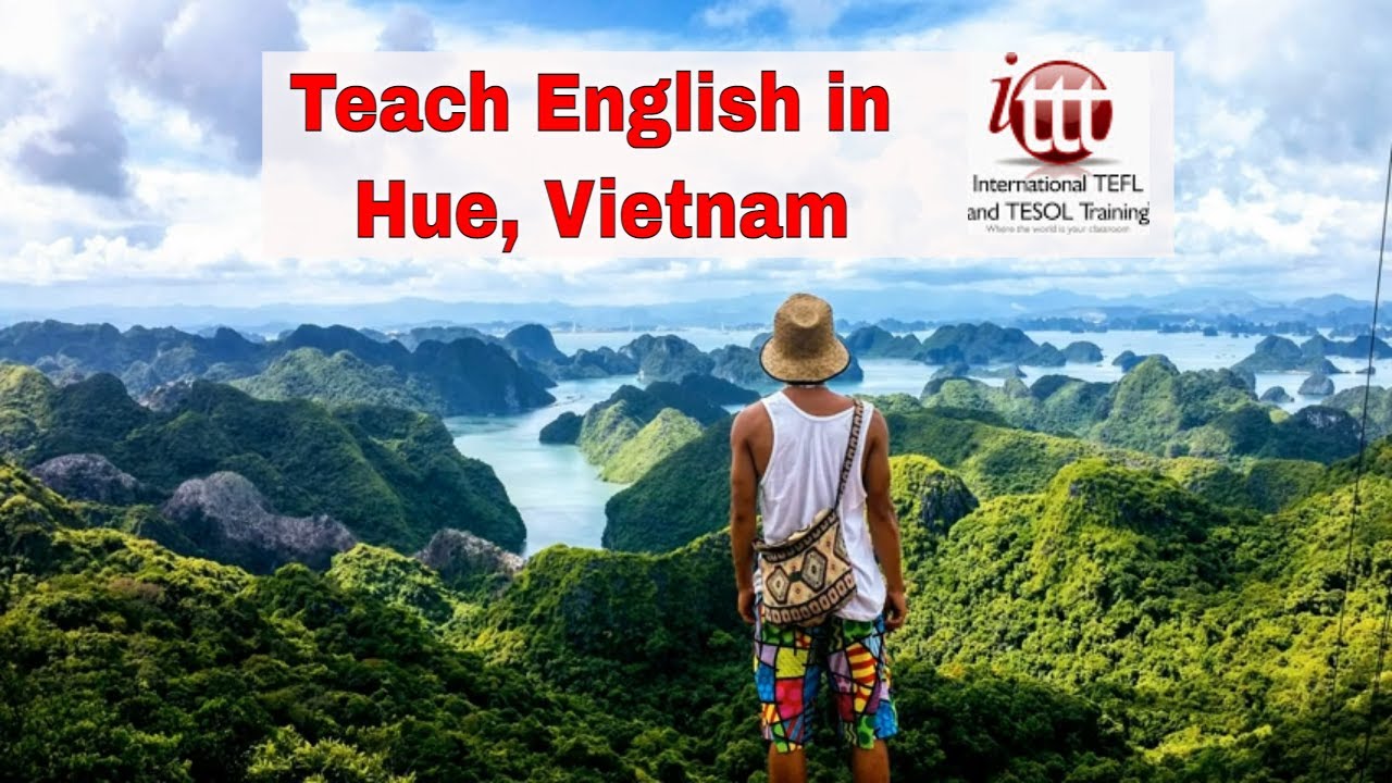Teaching English Abroad: Hue, Vietnam