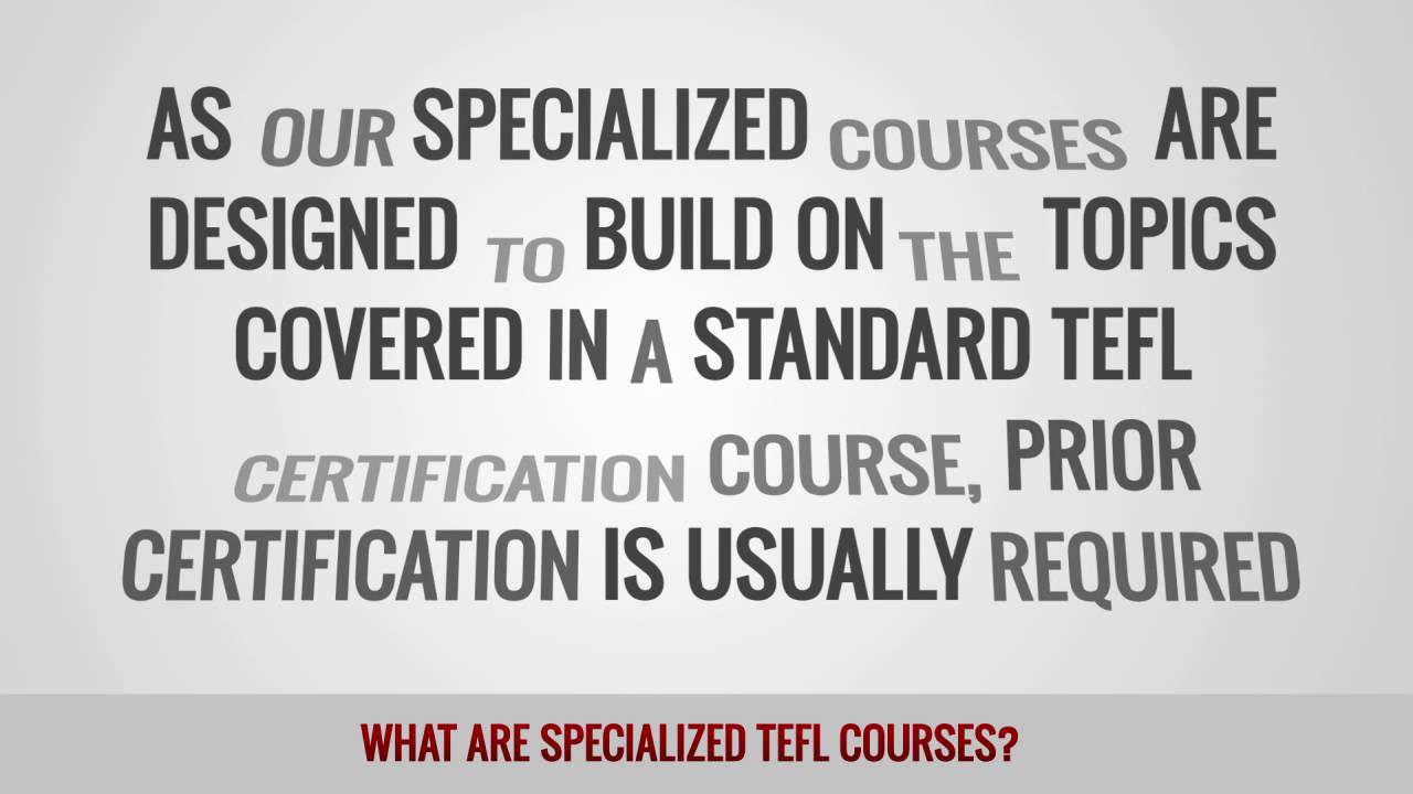 ITTT FAQs – What are specialized TEFL courses?